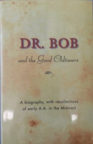 Dr. Bob and the Good Oldtimers (Hardcover)