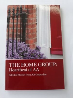 The Home Group: Heartbeat of AA