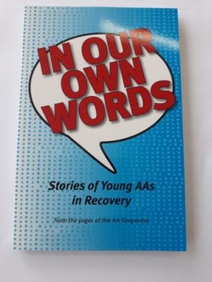 In Our Own Words: Stories of Young AAs in Recovery